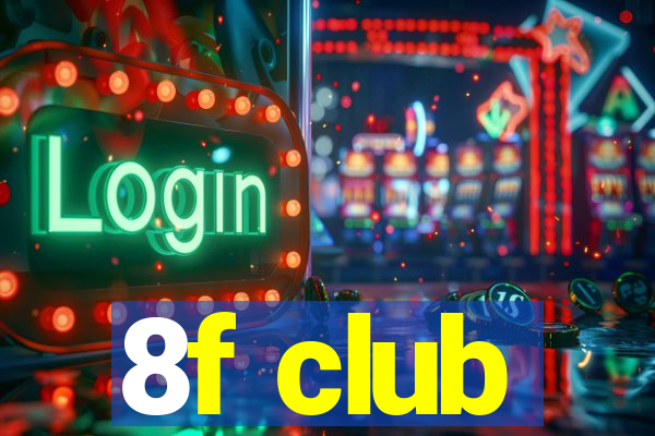 8f club